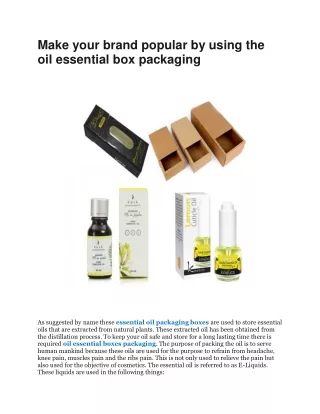 Make your brand popular by using the oil essential box packaging