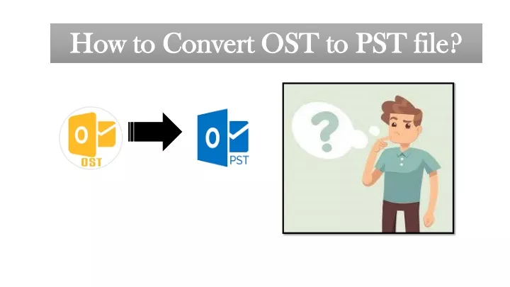 how to convert ost to pst file