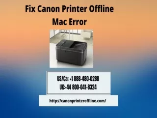 Facing Canon Printer Offline Mac Error? Call To Fix  1-888-480-0288