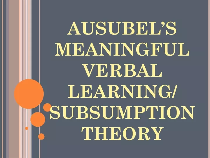 ausubel s meaningful verbal learning subsumption theory
