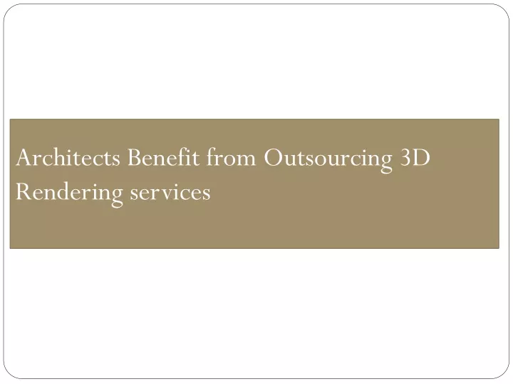 architects benefit from outsourcing 3d rendering