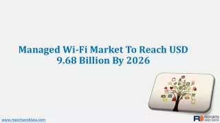Managed Wi-Fi Market Overview  From 2019- 2026
