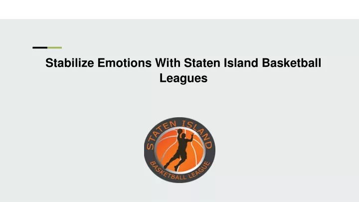 stabilize emotions with staten island basketball