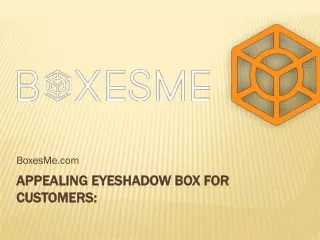 Appealing Eyeshadow box for customer