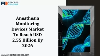Anesthesia Monitoring Devices Market Analysis Of New Trends Till 2026
