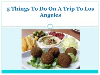 5 Things To Do On A Trip To Los Angeles