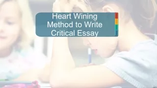 Heart Wining Method to Write Critical Essay