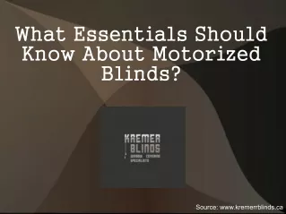 What Essentials Should Know About Motorized Blinds?