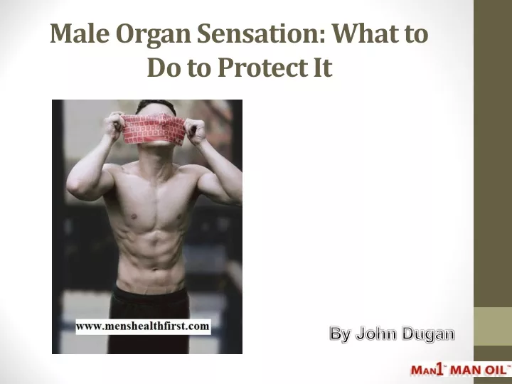 male organ sensation what to do to protect it