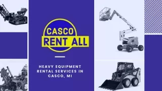 Heavy Equipment Rental Services in Casco, MI