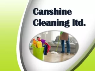 Keep your free time free with Canshine Cleaning