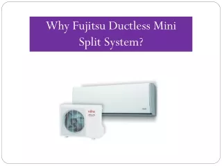 Why Fujitsu Ductless Mini Split System?