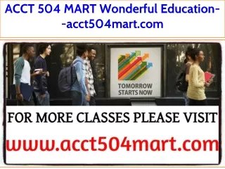 ACCT 504 MART Wonderful Education--acct504mart.com