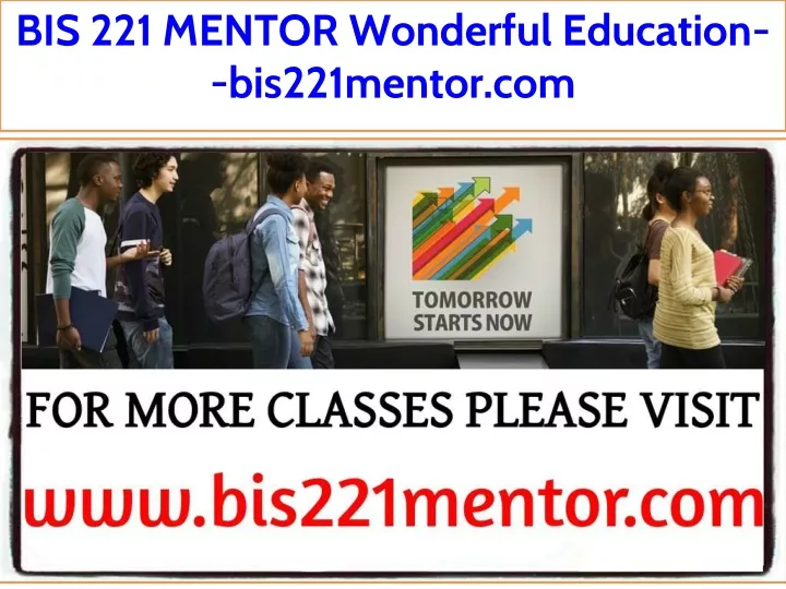 bis 221 mentor wonderful education bis221mentor