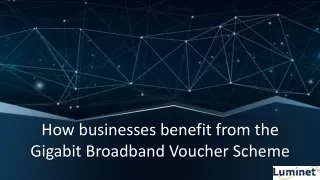 How businesses benefit from the Gigabit Broadband Voucher Scheme