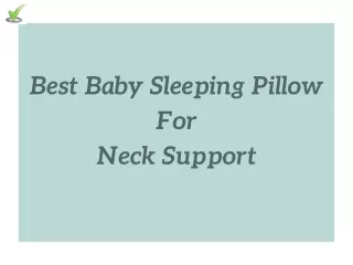 Best baby sleeping pillow for neck support