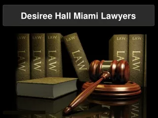 Desiree Hall Miami Lawyers
