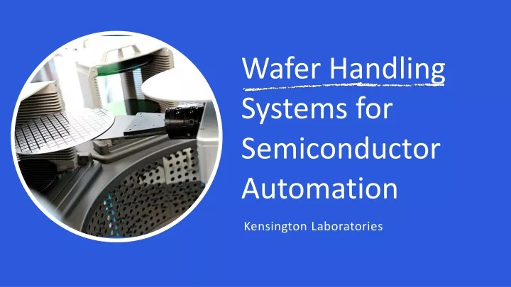 wafer handling systems for semiconductor