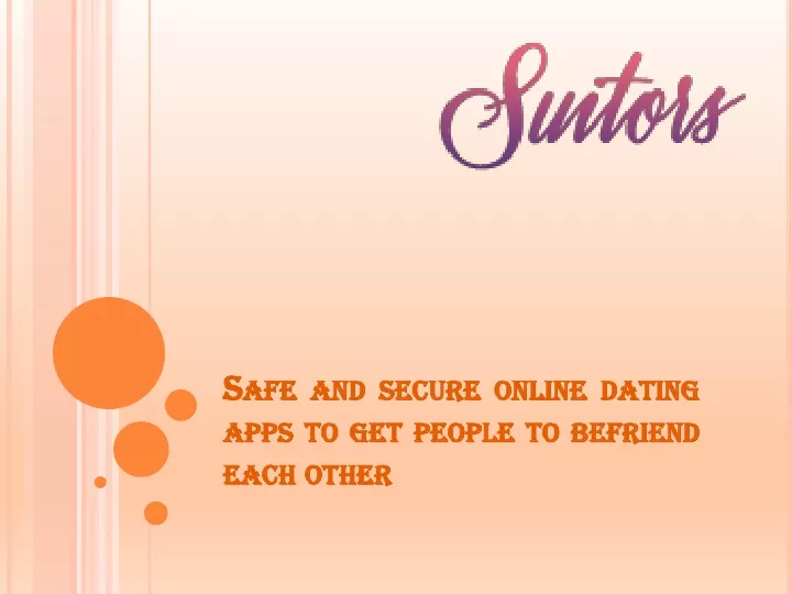 safe and secure online dating apps to get people to befriend each other