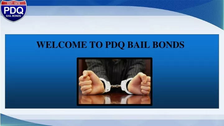 welcome to pdq bail bonds