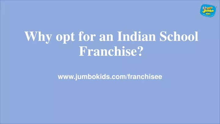 why opt for an indian school franchise