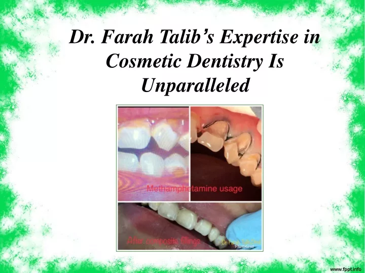 dr farah talib s expertise in cosmetic dentistry