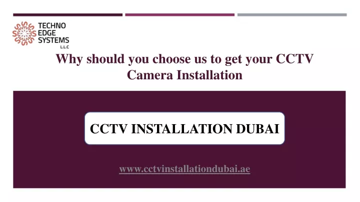 why should you choose us to get your cctv camera i nstallation