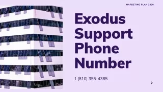 Exodus Support? 1 (810) 355-4365?Phone Number