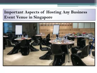 Important Aspects of Hosting Any Business Event Venue in Singapore