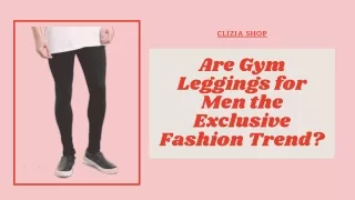 Are Gym Leggings for Men the Exclusive Fashion Trend?