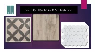 Get Your Tiles for Sale At Tiles Direct