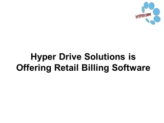 Hyper Drive Solutions is Offering Retail Billing Software