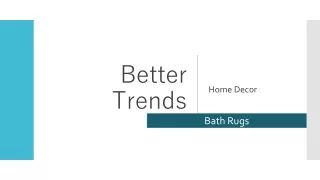 Buy Affordable Price Bath Rugs Online at Better Trends