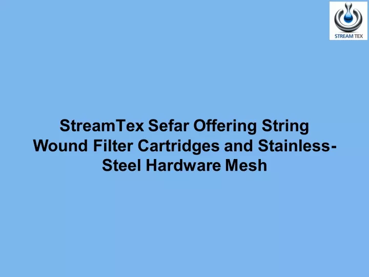 streamtex sefar offering string wound filter