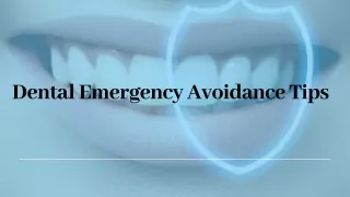 Dental care to avoid dental emergency