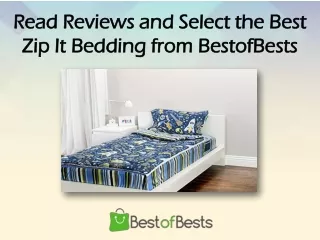 Read Reviews and Select the Best Zip It Bedding from BestofBests