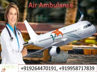 Air Ambulance in Patna and Guwahati by Vedanta Ambulance with Medical Team