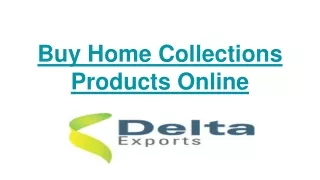 Buy Home Collection Products in Bulk At Wholesale Price