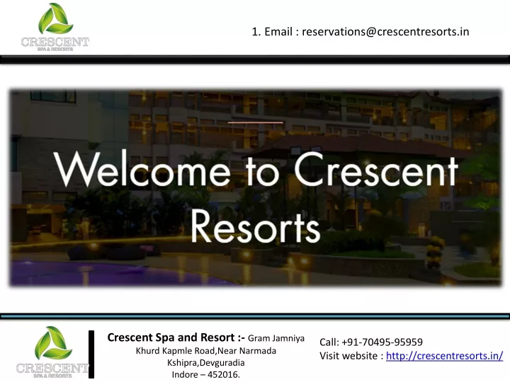 email reservations@crescentresorts in