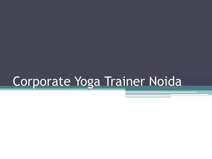 corporate yoga trainer noida