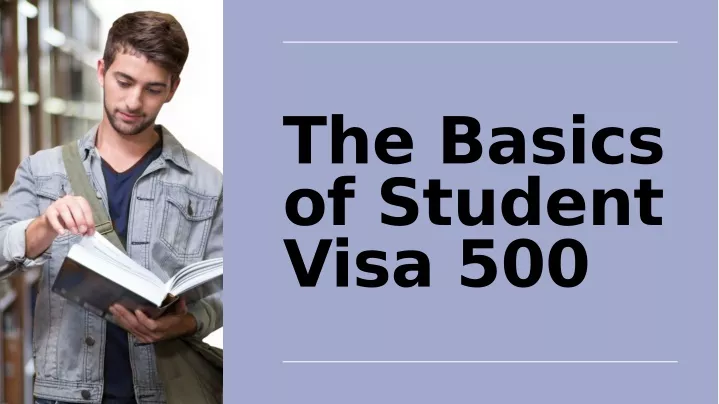 the basics of student visa 500