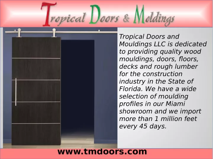 tropical doors and mouldings llc is dedicated