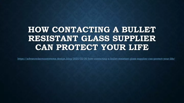 how contacting a bullet resistant glass supplier can protect your life