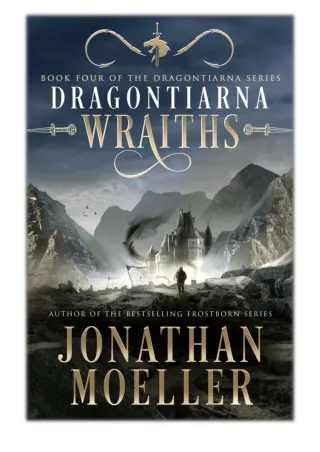 [PDF] Free Download Dragontiarna: Wraiths By Jonathan Moeller