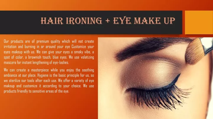 hair ironing eye make up