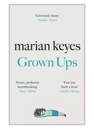 [PDF] Free Download Grown Ups By Marian Keyes