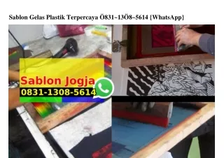 sablon gelas plastik terpercaya 831 13 8 5614