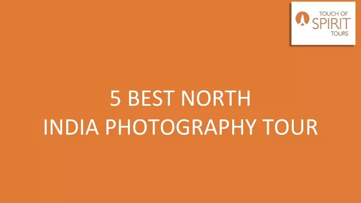 5 best north india photography tour