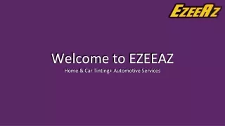 EzeeAz Window Tinting and Automotive Services