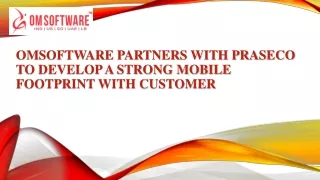 OMSOFTWARE partners with PRASECO to develop a strong mobile footprint with customer